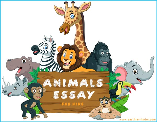 Animals Essay for Kids From Classes 3 to 6 | Earth Reminder