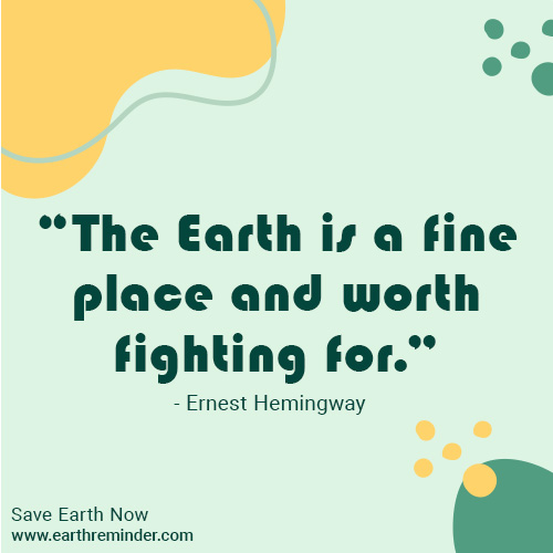 The Earth is a fine place. We have to save it.