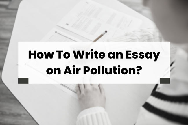 how-to-write-an-essay-on-air-pollution