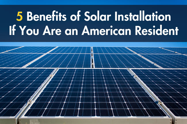 5-benefits-of-solar-installation-if-you-are-an-American-resident