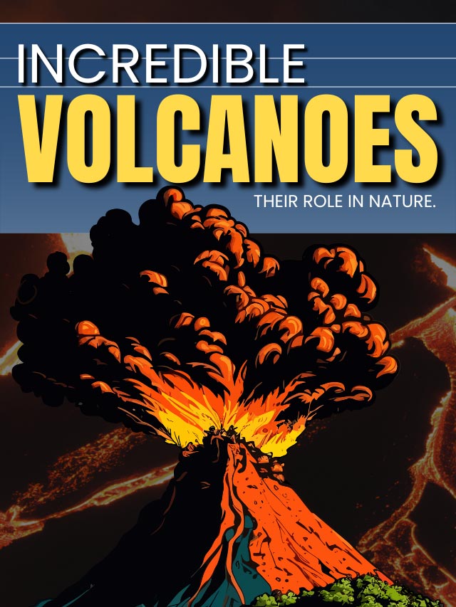 Incredible Volcanoes: Their Role In Nature - Earth Reminder