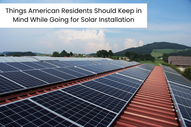 things-American-residents-should-keep-in-mind-while-going-for-solar-installation